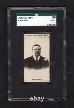 1908 Felix Potin President TEDDY ROOSEVELT - Graded SGC 50 Must See