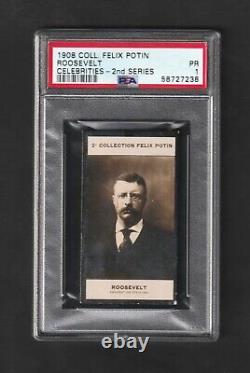 1908 Felix Potin President THEODORE ROOSEVELT - PSA Graded Must See
