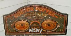 Antique 1880s 1910s Era DOCTOR POTTER Eye Dr. Wood Advertising Sign MUST SEE