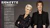 Roxette Greatest Hits Full Album Best Songs Of Roxette Roxette Collection 2021 Roxette Playlist