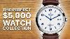 The Perfect 5 000 Watch Collection With Teddybaldassarre