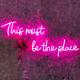 This Must Be The Place Neon Sign for Wall, Home Decor, LED Neon Light for Bar, x